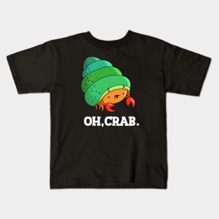 Oh Crab Cute Crab Pun Kids T-Shirt